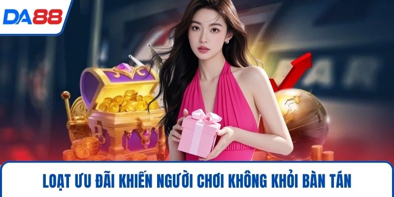 Loạt ưu đãi khiến người chơi không khỏi bàn tán